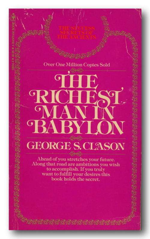 The Richest Man in Babylon by George S Clason