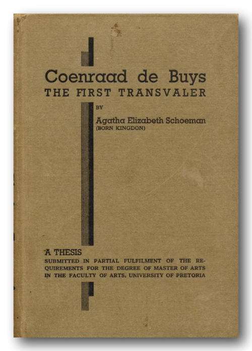 Coenraad de Buys - The First Transvaler by Agatha Elizabeth Schoeman (born Kingdon) 1938