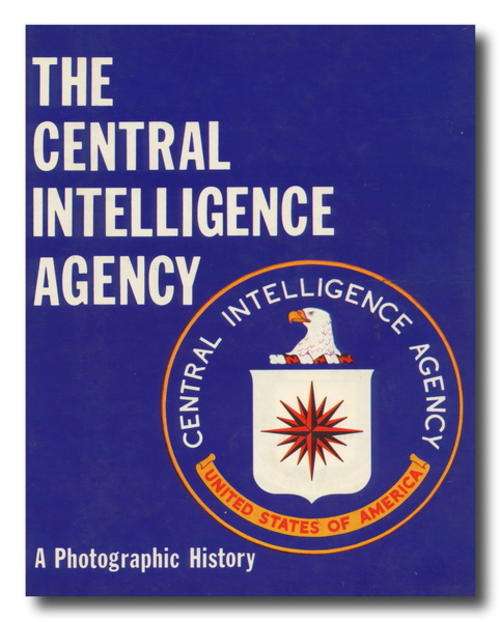 The Central Intelligence Agency - A Photographic History