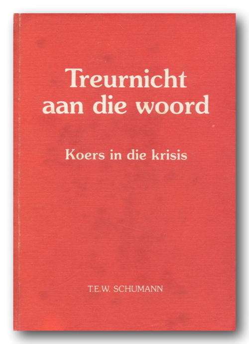 Treurnicht aan die Woord - Koers in die krisis deur TEW Schumann