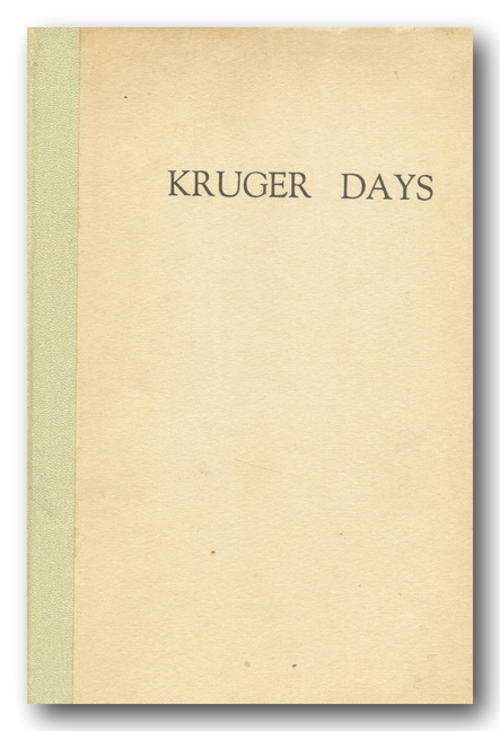 Kruger Days Reminiscences of Dr W Leyds by Kees van Hoek (1939)