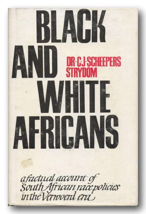 Black and White Africans by dr CJ Scheepers Strydom (1967)
