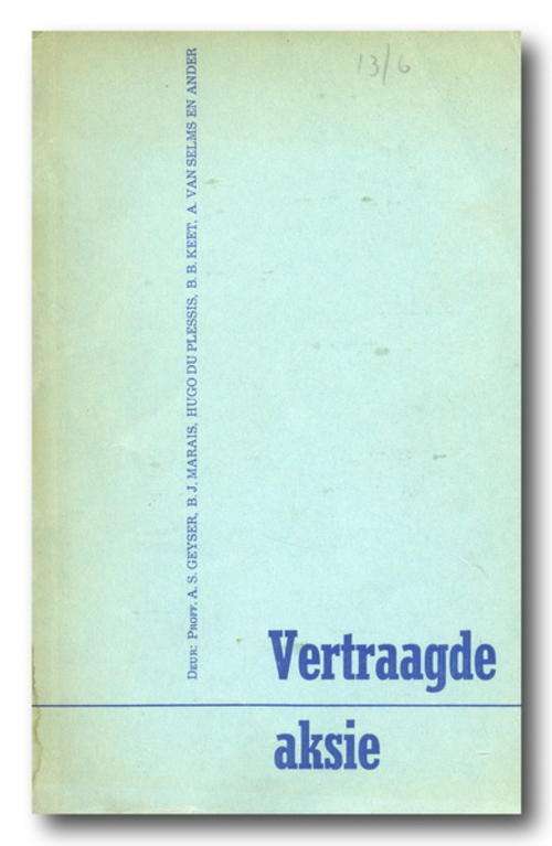 Vertraagde aksie - 'n Ekumeniese Getuienis uit die Afrikaanssprekende Kerk
