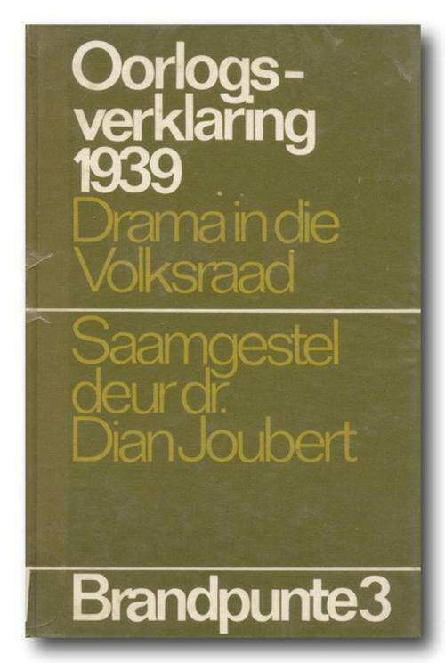 Oorlogsverklaring 1939: Drama in die Volksraad saamgestel deur dr Dian Joubert (1972)