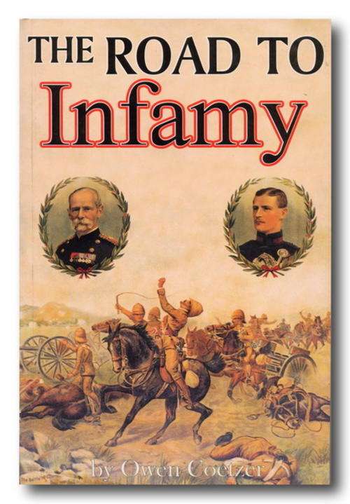 The Road to Infamy 1899-1900 by Owen Coetzer (1996)