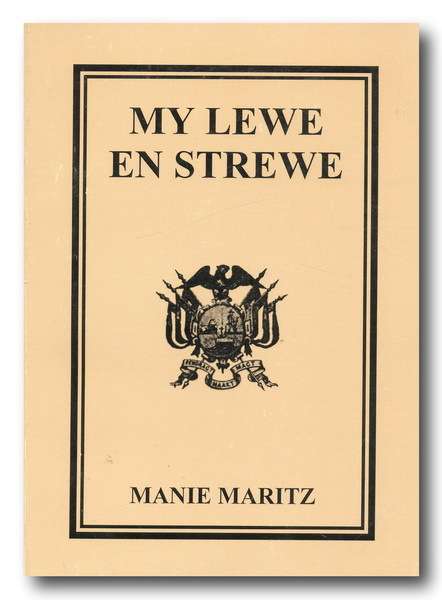My Lewe en Strewe deur Genl Manie Maritz 1939 (onbekende  herdrukte kopie)