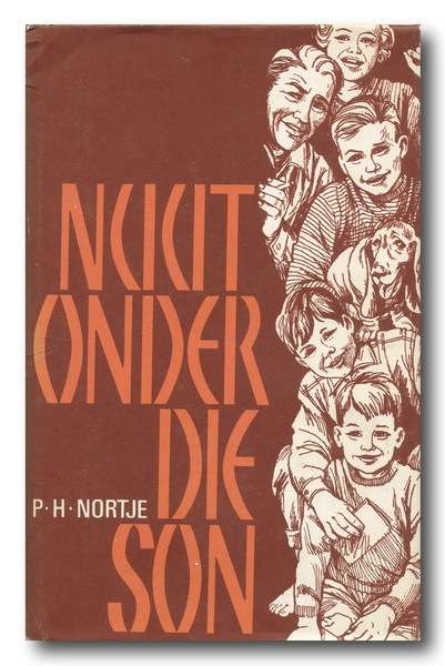 Nuut onder die son deur PH Nortje (4de druk 1974)