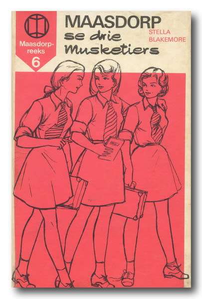 Maasdorp se drie Musketiers deur Stella Blakemore (1e Druk 1971)