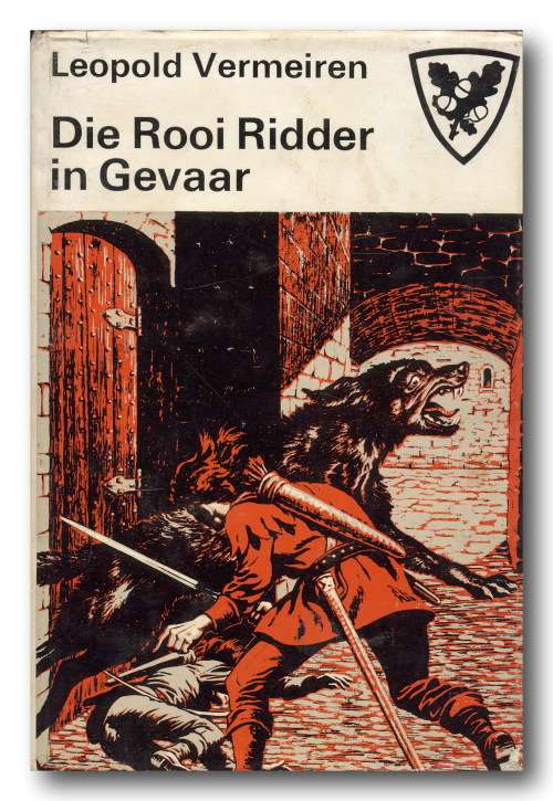 Leopold Vermeiren- Die Rooi Ridder in Gevaar (1964) vertaal deur Elma Harimann & Deon van den Heever