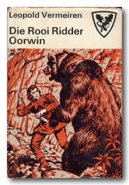 Leopold Vermeiren- Die Rooi Ridder Oorwin (1964) vertaal deur Elma Harimann & Deon van den Heever