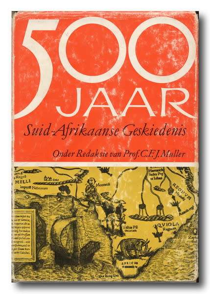 500 Jaar Suid-Afrikaanse Geskiedenis - C F J Muller (2e 1969)