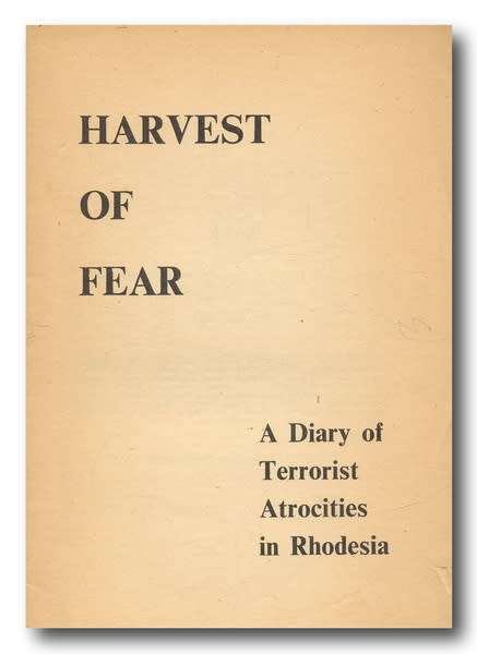 Harvest of Fear - A Dairy of Terrorist Atrocities in Rhodesia (1976)
