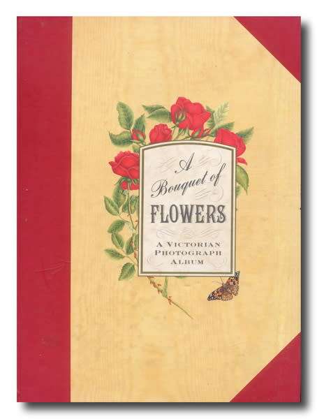 Photo/Foto Album 3 - A Bouquet of Flowers - A Victorian Photograph Album