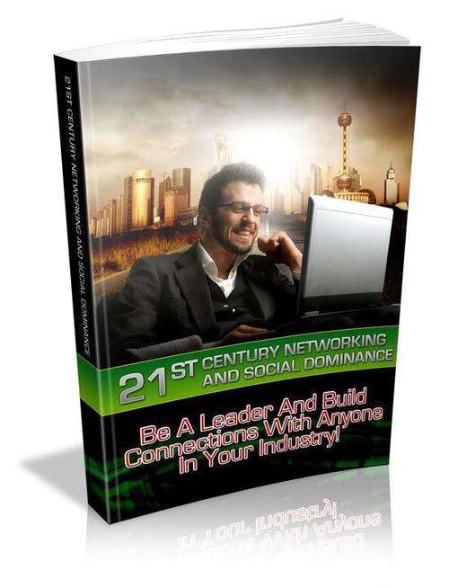 21st Century Networking & Social Dominance - E-Book - NO SHIPPING!