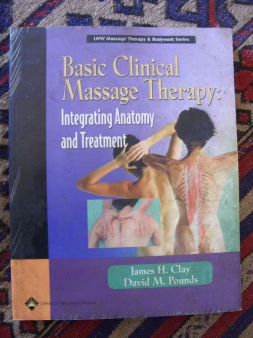 Basic Clinical massage therapy :  Integrative Anatomy and Treatment