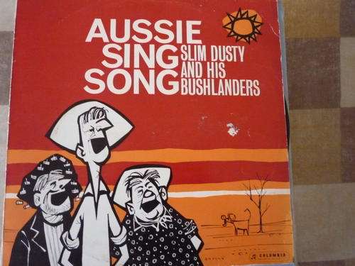 SLIM DUSTY AND BUSHLANDERS - AUSSIE SING SONG
