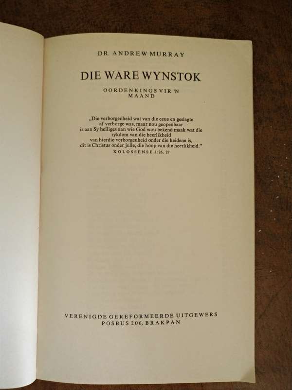 DIE WARE WYNSTOK & ALGEHELE OORGAWE by Andrew Murray