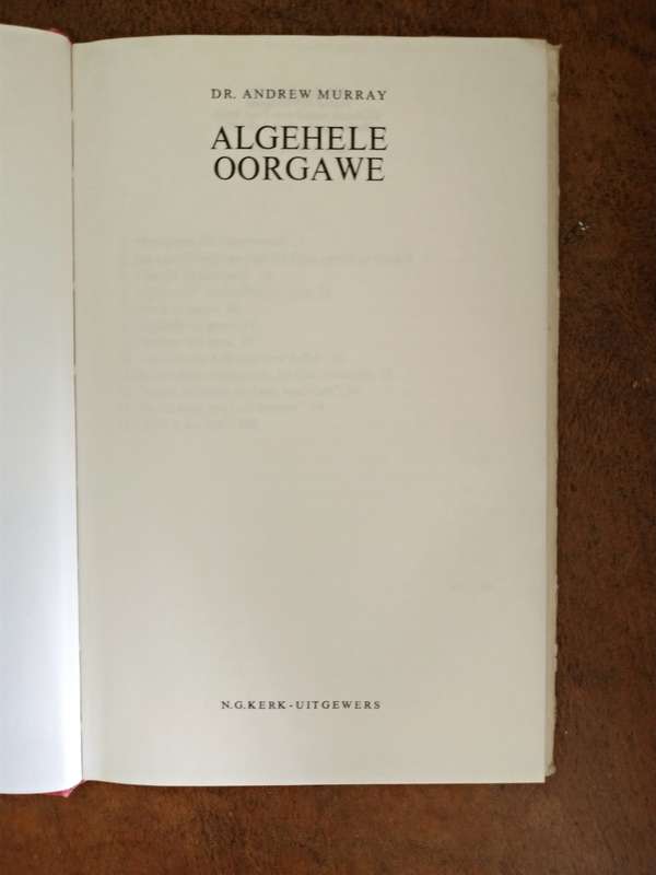 DIE WARE WYNSTOK & ALGEHELE OORGAWE by Andrew Murray