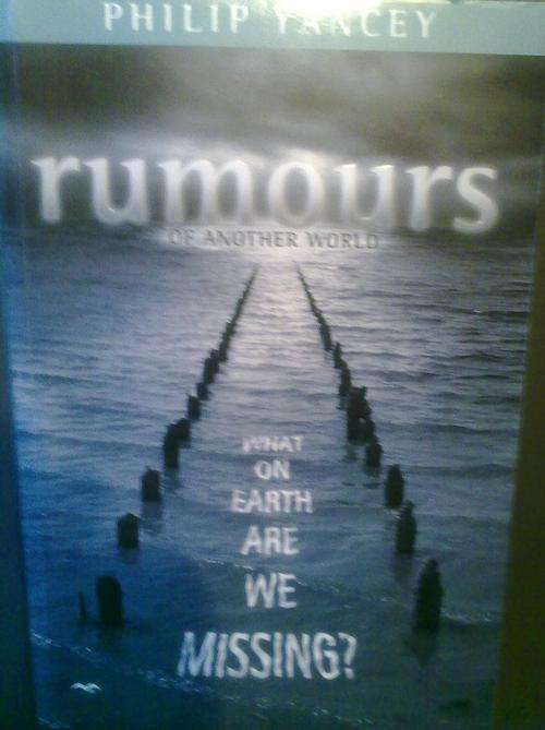Rumours of another world. Philip Yancey. Pristine condition.