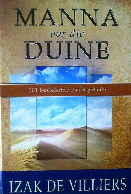 Manna oor die duine. Izak de Villiers. Splinter Nuut!!!