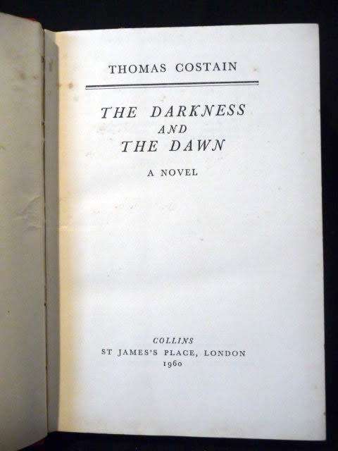 The Darkness and the Dawn - Thomas Costain. 1960.  Photos for Condition.