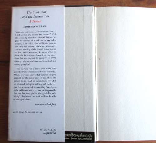 The Cold War and the Income Tax: A Protest is a book written by Edmund Wilson 1964, Hardcover.120p.