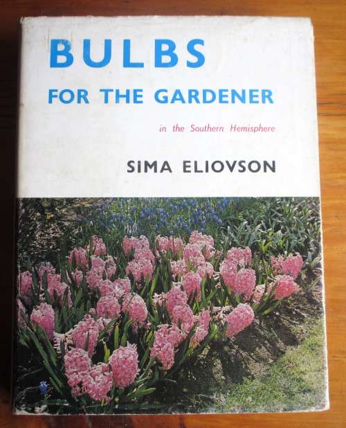 Bulbs For the gardener Eliovson, Sima. 1967 First Edition. 249p.
