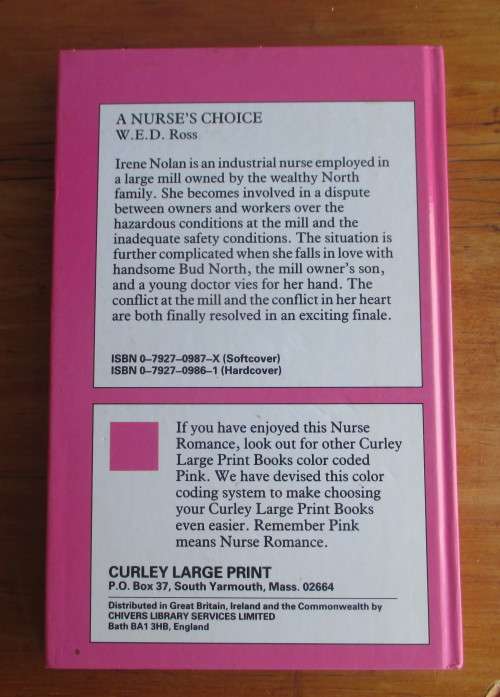 Large Print - A Nurse`s Choice, W E D Ross. 206p 1974