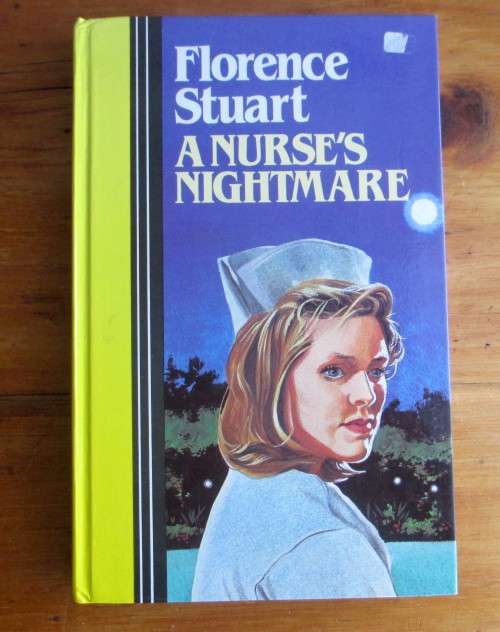 Large Print - A Nurse`s Nightmare, Florence Stuart. 194p 1967