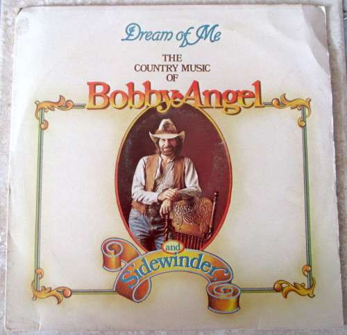 Bobby Angel, DREAM OF ME. 1983 12 tracks. Good Condition.