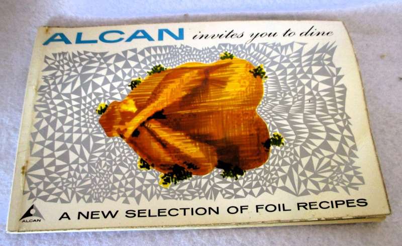 Vintage Alcan Invites you to dine, Foil recipe book. 68 pages with recipes and picture.