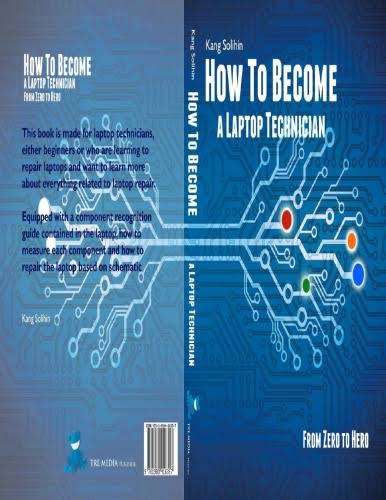 Upgrading and Repairing PCs/How To Become a Laptop Technician: From Zero to Hero (eBooks Combo))
