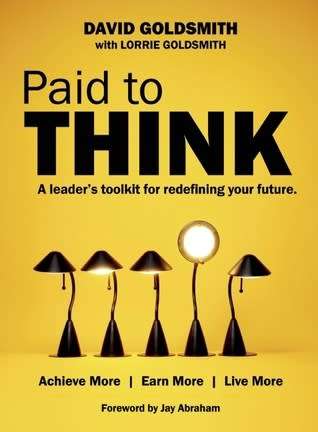 Paid to Think: A Leader`s Toolkit for Redefining Your Future (eBook)