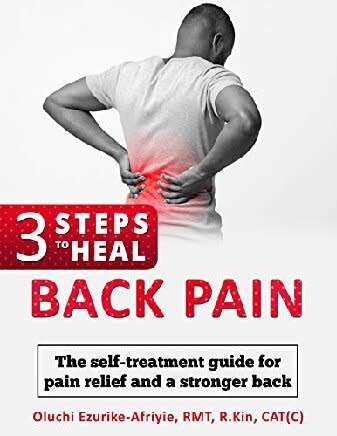 3 Steps to Heal Back Pain The Self-Treatment Guide for Pain Relief and a Stronger Back  EBOOK