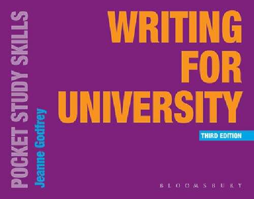Writing for university (Pocket Study Skills) Concise, handy guide demystifies academic writing