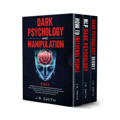Dark Psychology and Manipulation: 3 in 1: Improve Your Life by Speed Reading People and Analyze Body