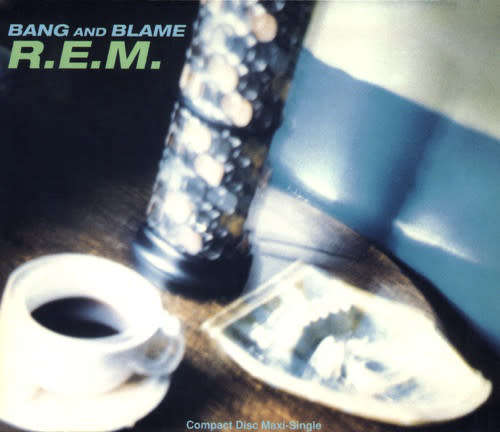 R.E.M. - Bang And Blame (CD Single)