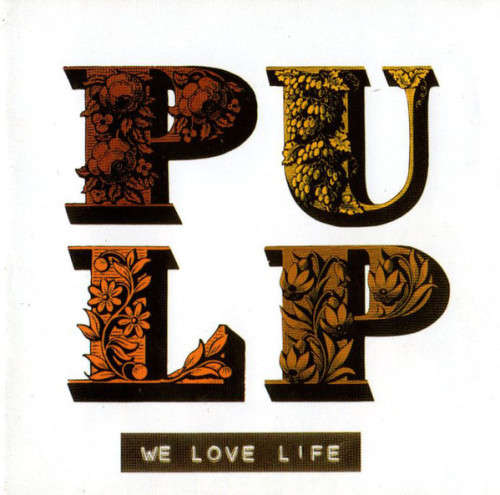 Pulp - We Love Life (CD)