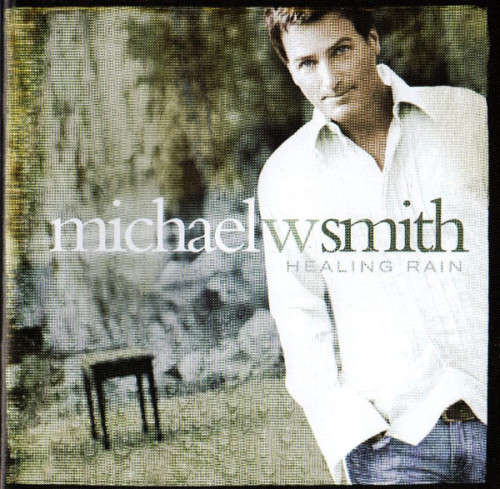 Michael w Smith - Healing Rain (CD)