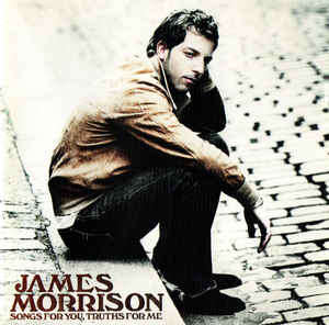 JaMes Morrison - Songs For You, Truths For Me (CD)