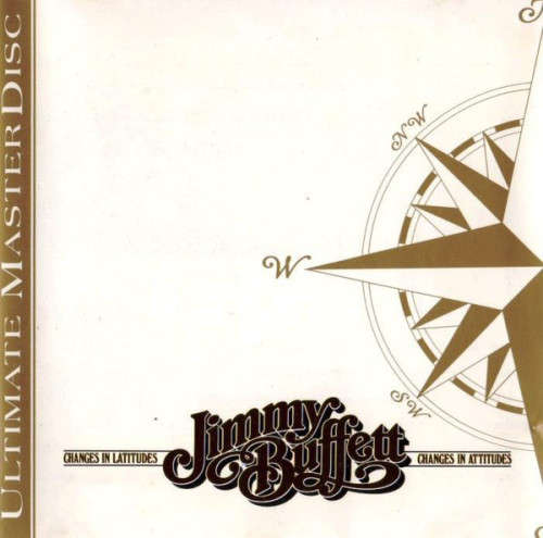 Jimmy Buffett - Changes In Latitudes, Changes In Attitudes - Ultimate Master Disc (CD)