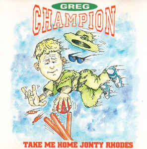 Greg Champion - Take Me Home Jonty Rhodes (CD)