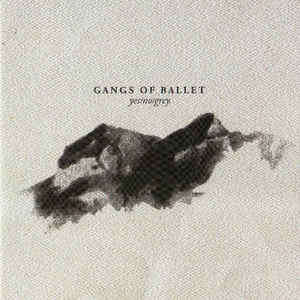 Gangs Of Ballet - Yes/No/Grey (CD)