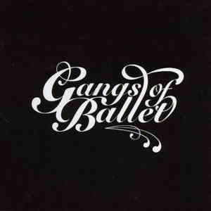 Gangs Of Ballet - Gangs Of Ballet (CD)