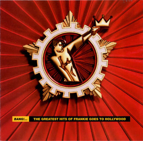 Frankie Goes To Hollywood - Bang!...The Greatest Hits Of Frankie Goes To Hollywood (CD)