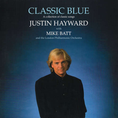 Justin Hayward With Mike Batt and The London Philharmonic Orchestra - Classic Blue (CD)