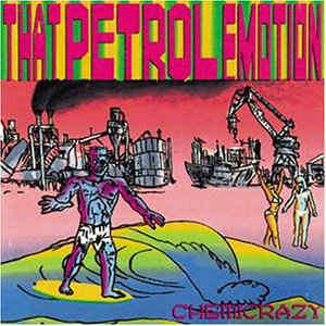 That Petrol Emotion - Chemicrazy (CD)