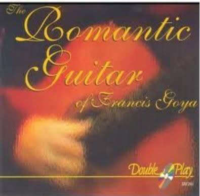 Francis Goya - The Romantic Guitar Of Francis Goya (CD)