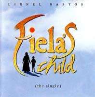 Lionel Bastos - Fiela`s Child (The Single) (CD single)