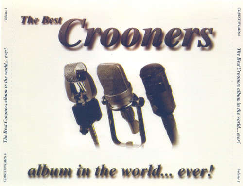 Various - The Best Crooners Album In The World...Ever! (Double CD)
